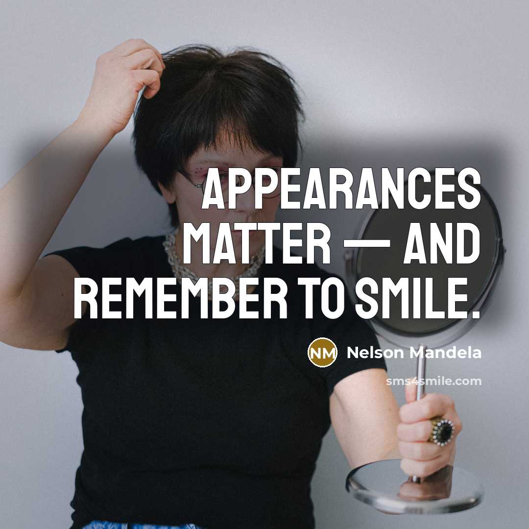 “Appearances matter — and remember to smile.…” quote by Nelson Mandela