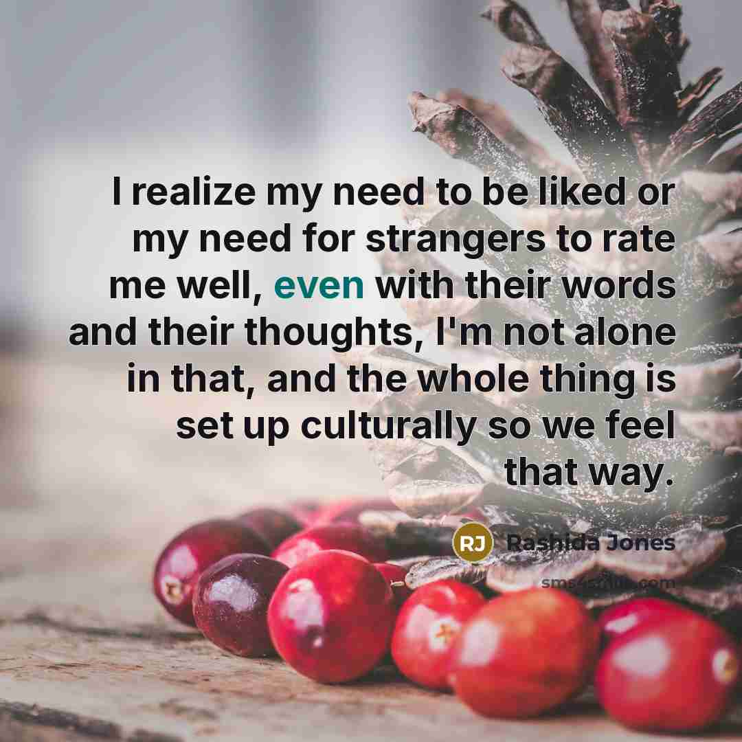 “I realize my need to be liked or my need…” quote by Rashida Jones