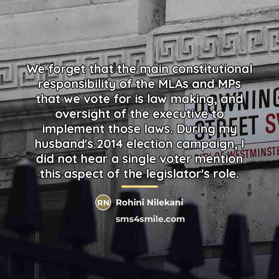 “We forget that the main constitutional responsibility of the MLAs…” quote by Rohini Nilekani