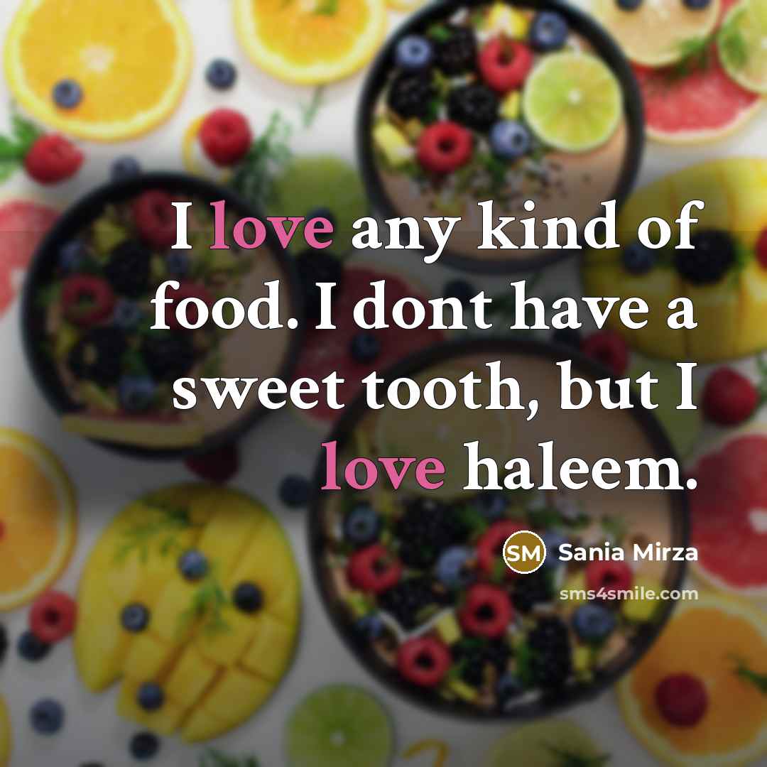 “I love any kind of food. I dont have a…” quote by Sania Mirza