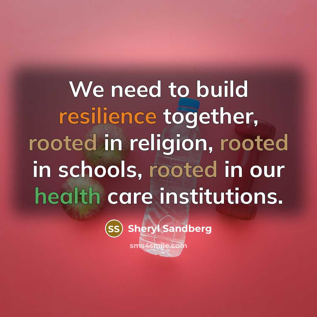“We need to build resilience together, rooted in religion, rooted…” quote by Sheryl Sandberg