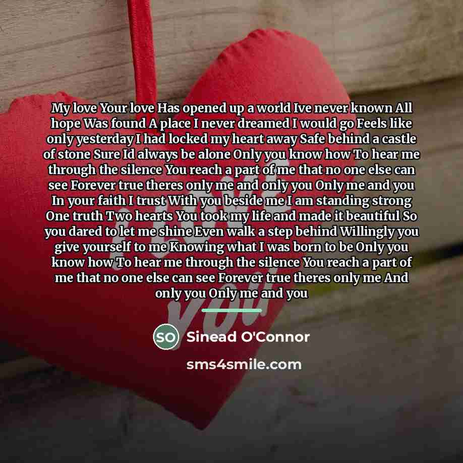“My love Your love Has opened up a world Ive…” quote by Sinead O'Connor
