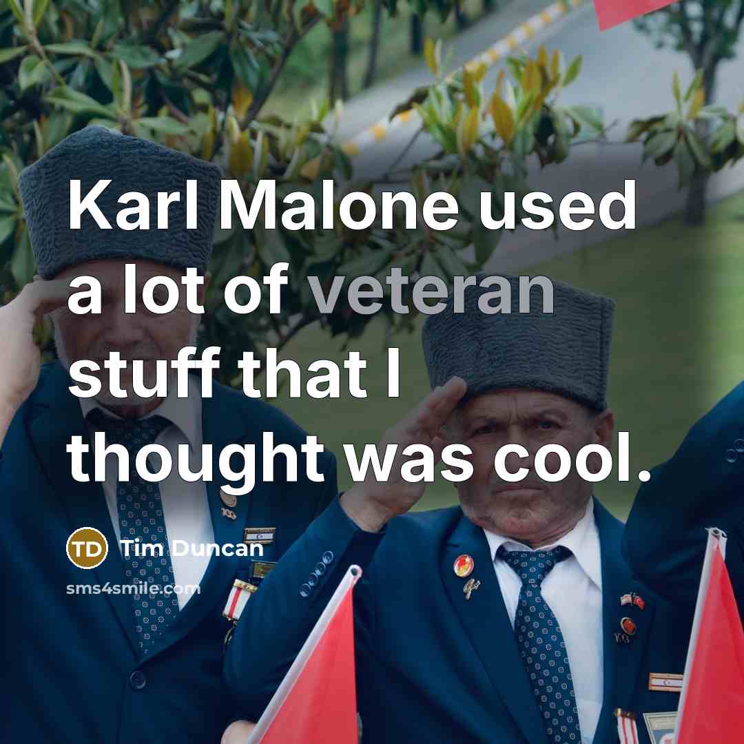 “Karl Malone used a lot of veteran stuff that I…” quote by Tim Duncan