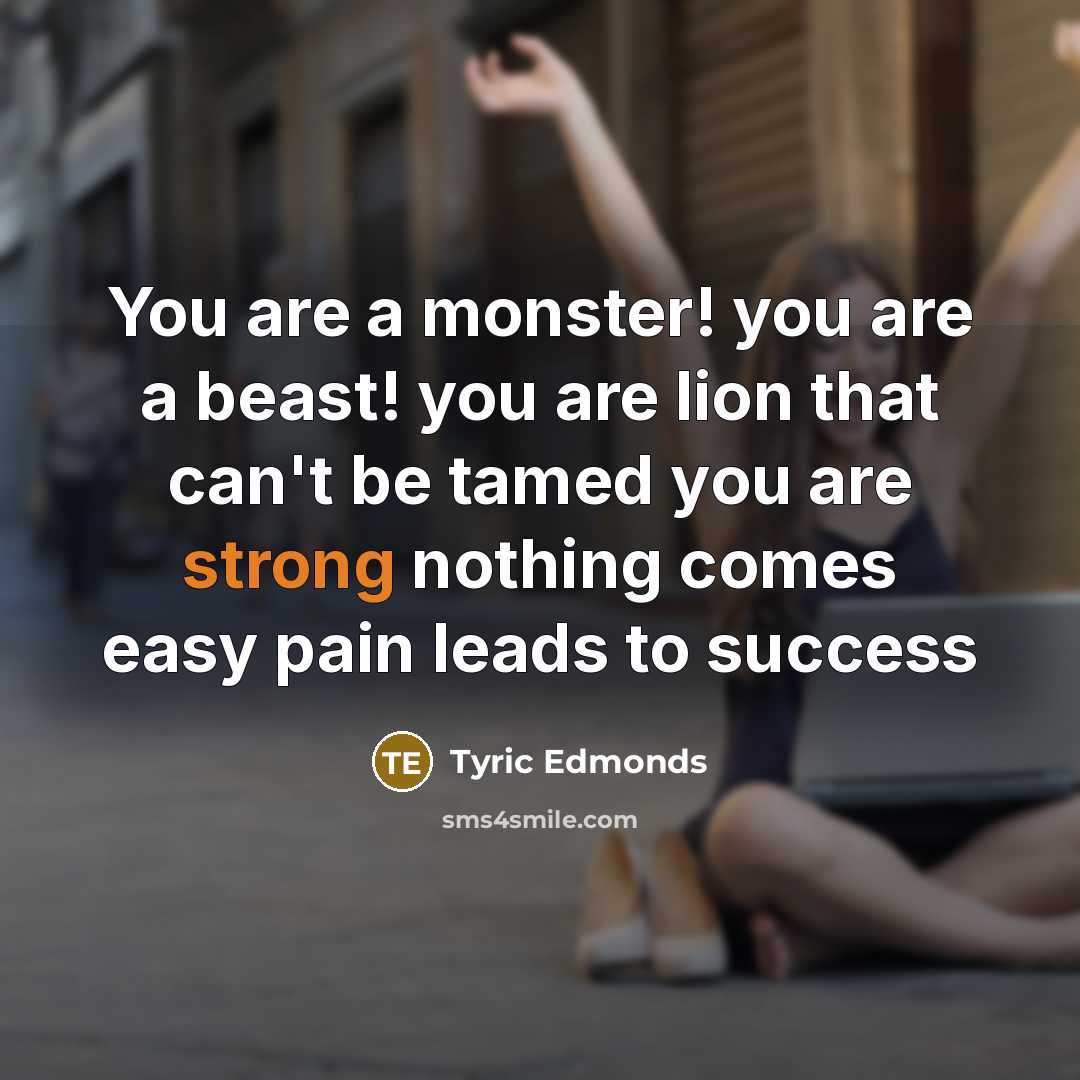 “You are a monster! you are a beast! you are…” quote by Tyric Edmonds