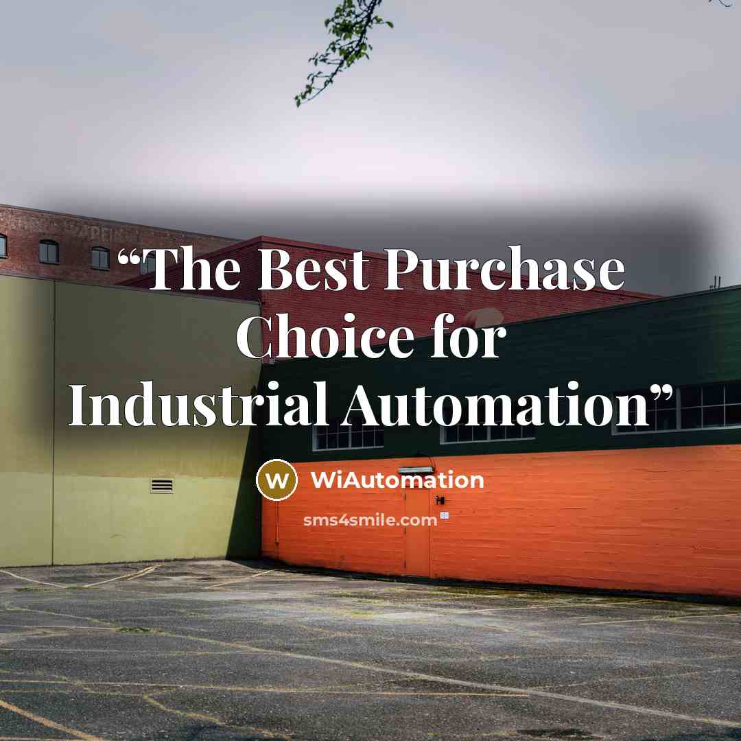 “The Best Purchase Choice for Industrial Automation” quote by WiAutomation
