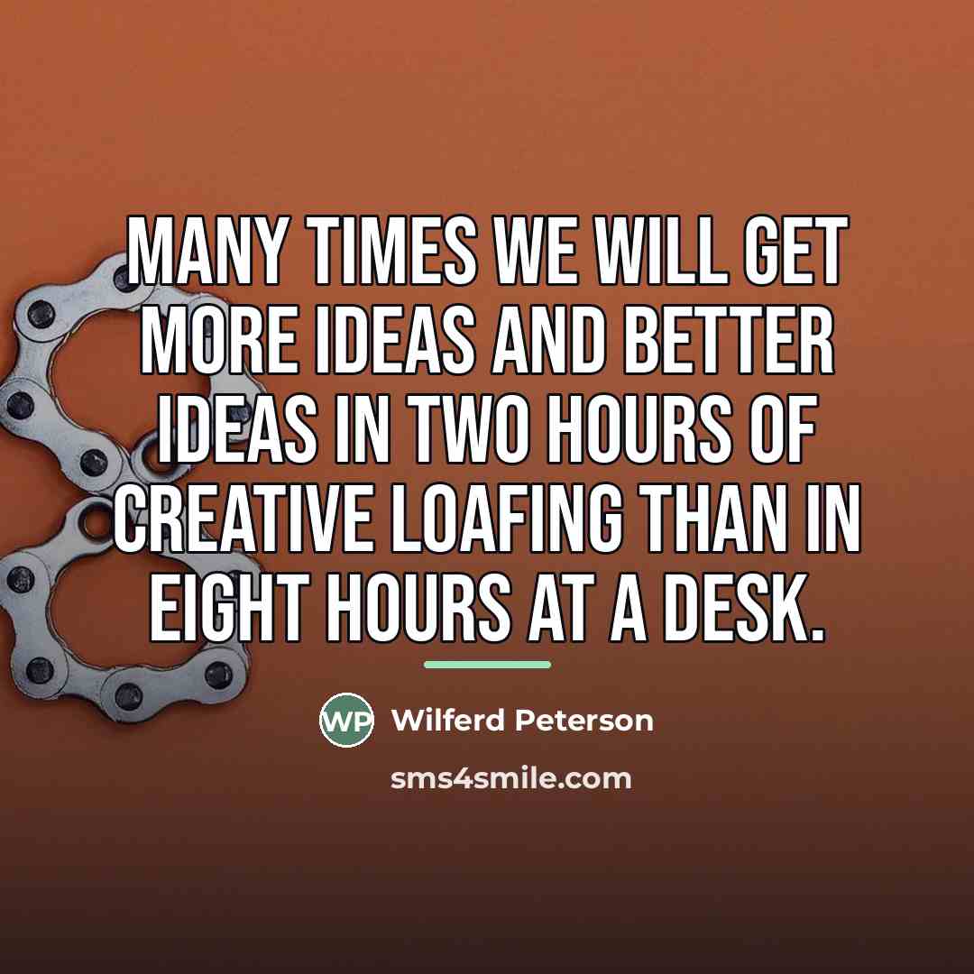 “Many times we will get more ideas and better ideas…” quote by Wilferd Peterson