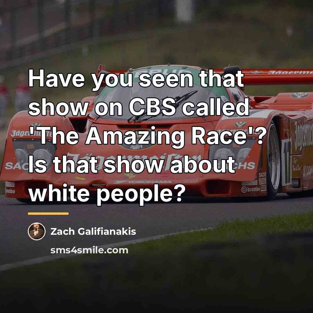 “Have you seen that show on CBS called 'The Amazing…” quote by Zach Galifianakis