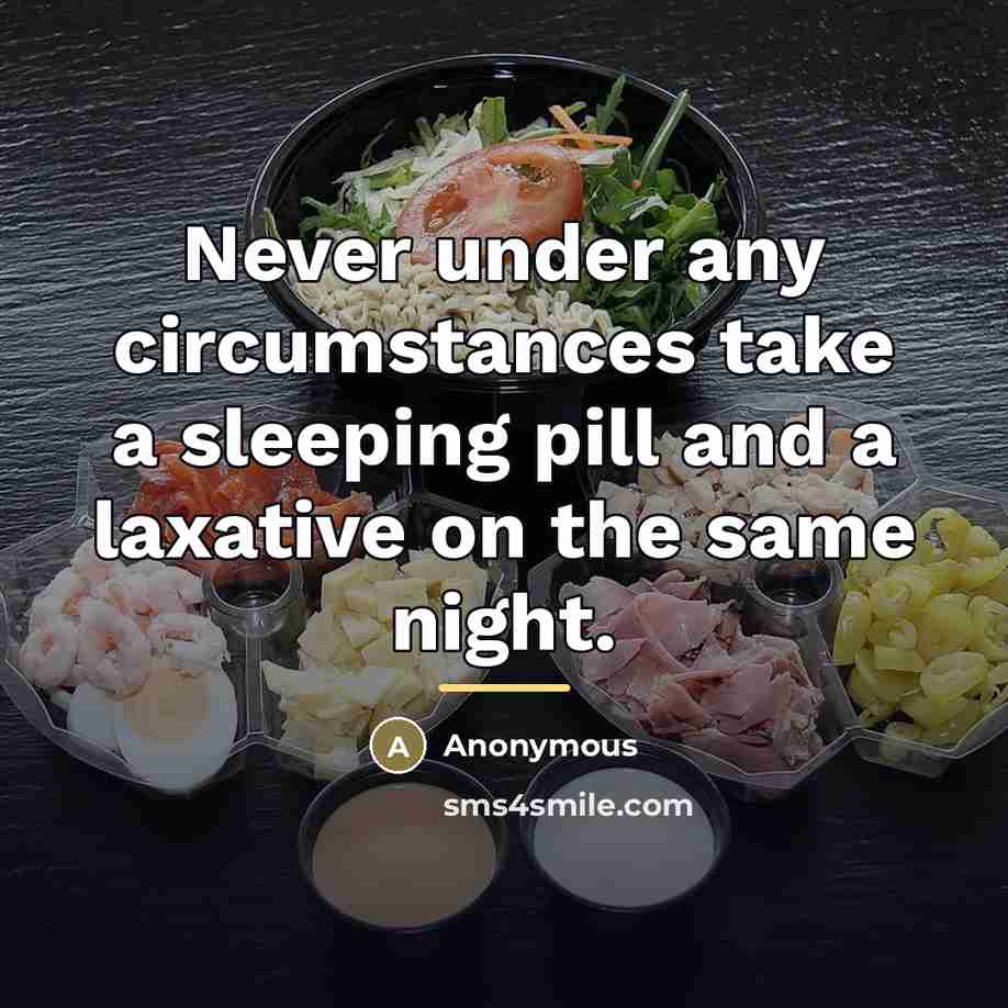 “Never under any circumstances take a sleeping pill and a…” quote by Anonymous