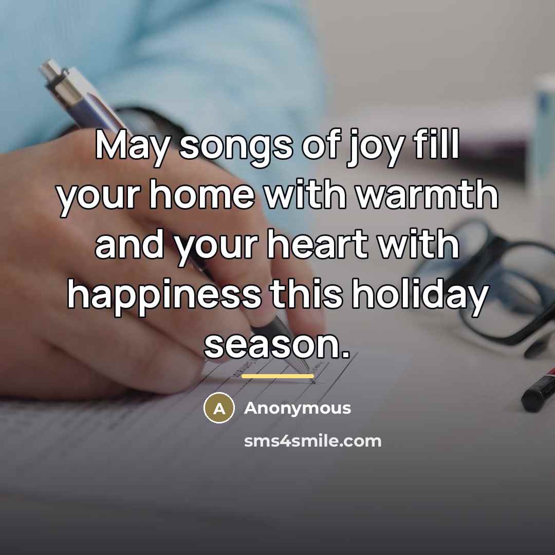 “May songs of joy fill your home with warmth and…” quote by Anonymous