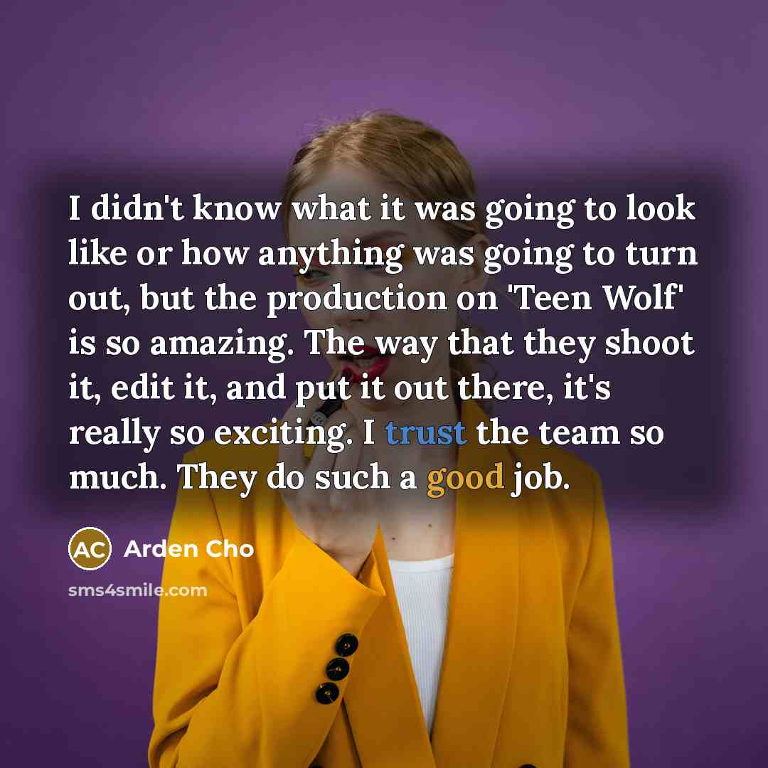 “I didn't know what it was going to look like…” quote by Arden Cho