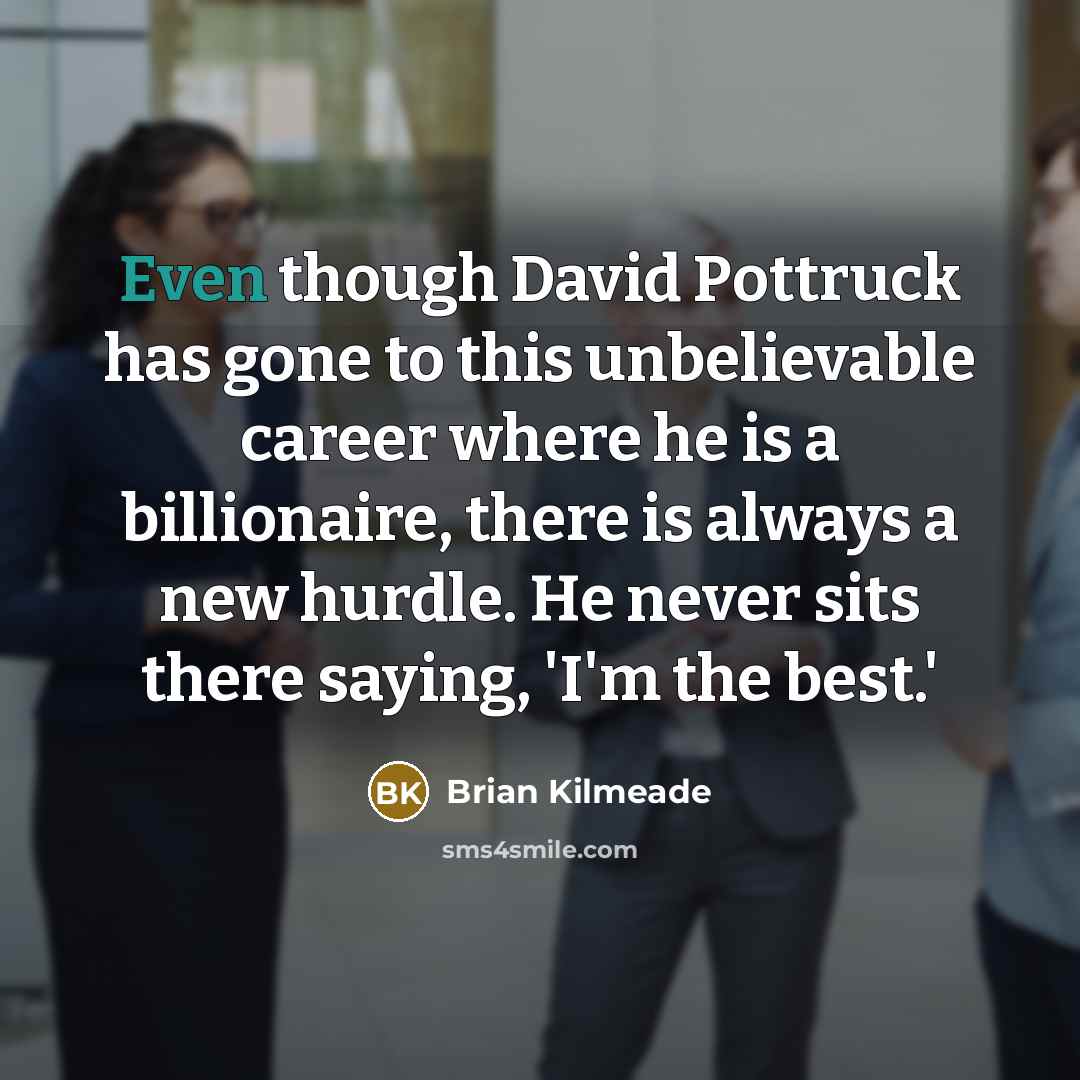 “Even though David Pottruck has gone to this unbelievable career…” quote by Brian Kilmeade