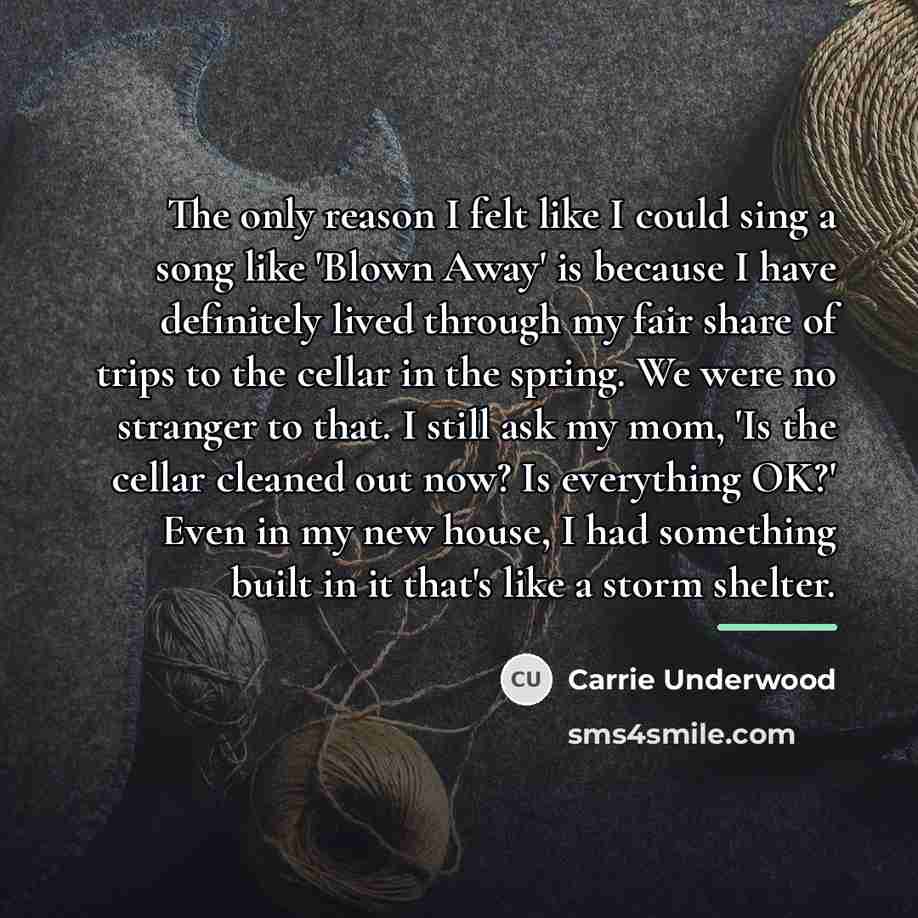 “The only reason I felt like I could sing a…” quote by Carrie Underwood