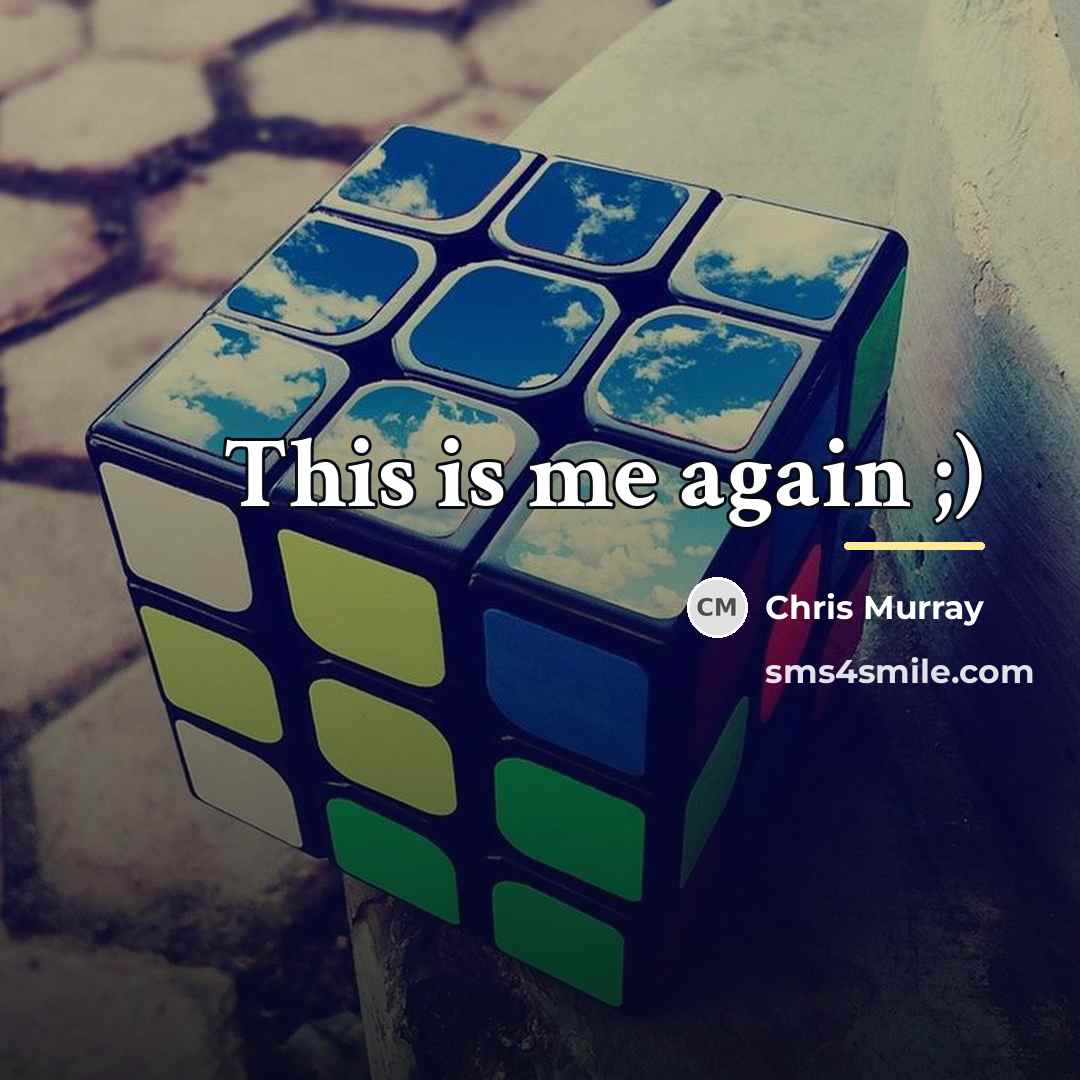 “This is me again ;)…” quote by Chris Murray