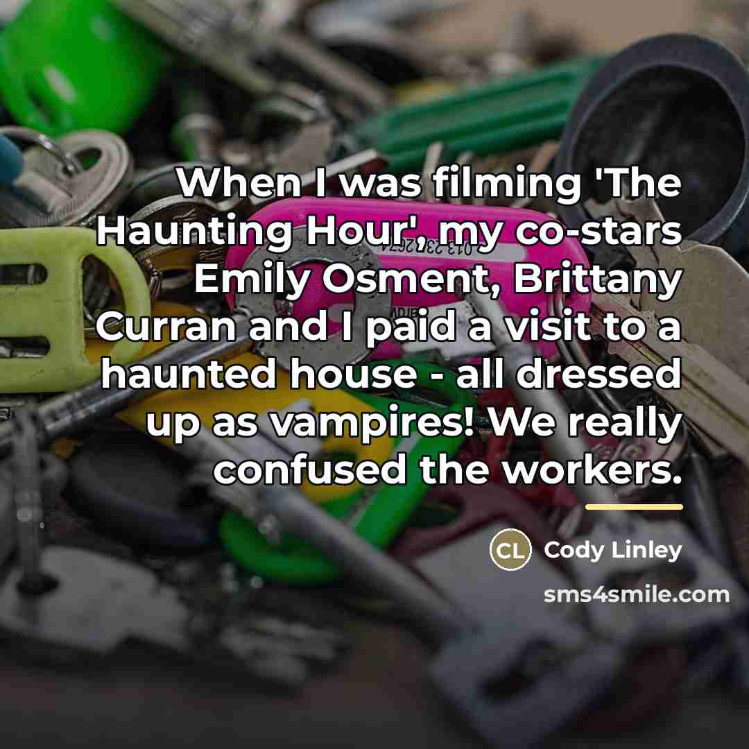 “When I was filming 'The Haunting Hour', my co-stars Emily…” quote by Cody Linley
