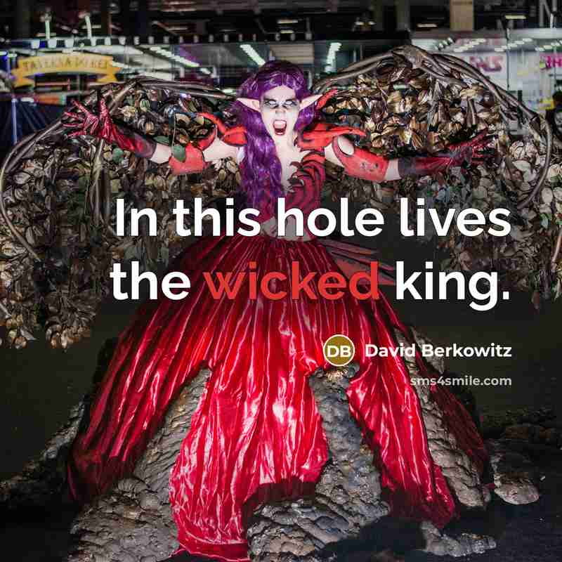 “In this hole lives the wicked king.…” quote by David Berkowitz