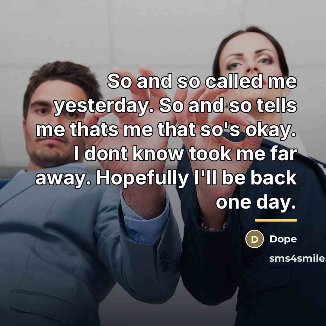 “So and so called me yesterday. So and so tells…” quote by Dope