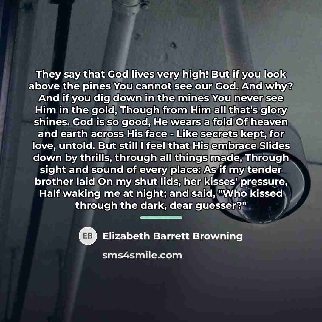 “They say that God lives very high! But if you…” quote by Elizabeth Barrett Browning