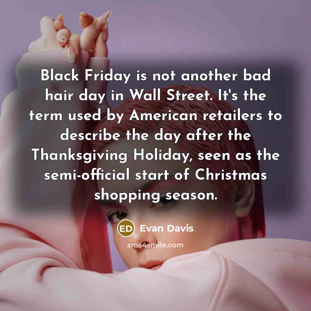 “Black Friday is not another bad hair day in Wall…” quote by Evan Davis