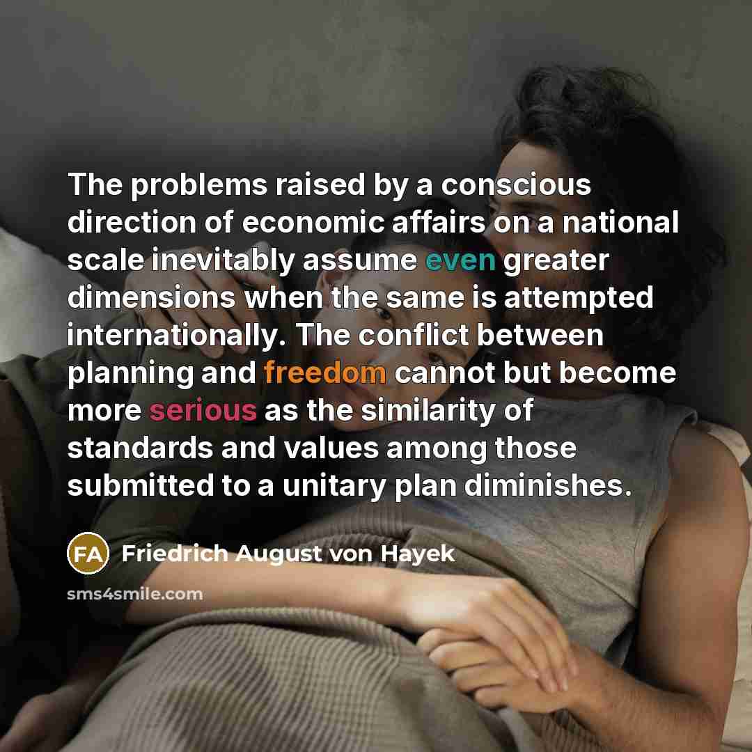 “The problems raised by a conscious direction of economic affairs…” quote by Friedrich August von Hayek