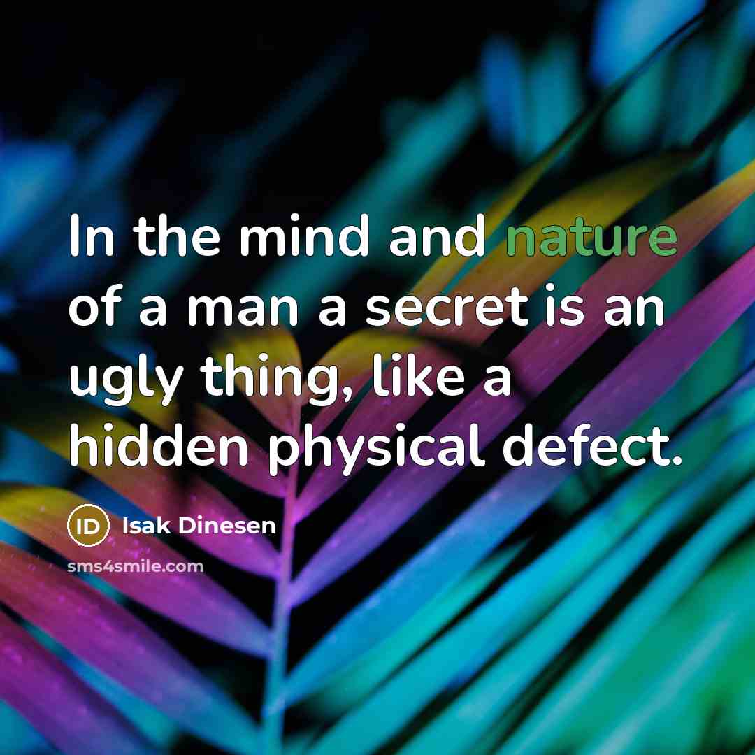 “In the mind and nature of a man a secret…” quote by Isak Dinesen
