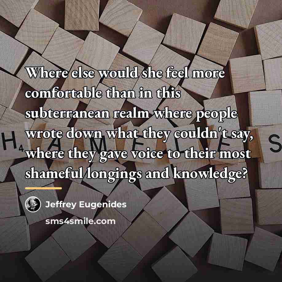 “Where else would she feel more comfortable than in this…” quote by Jeffrey Eugenides