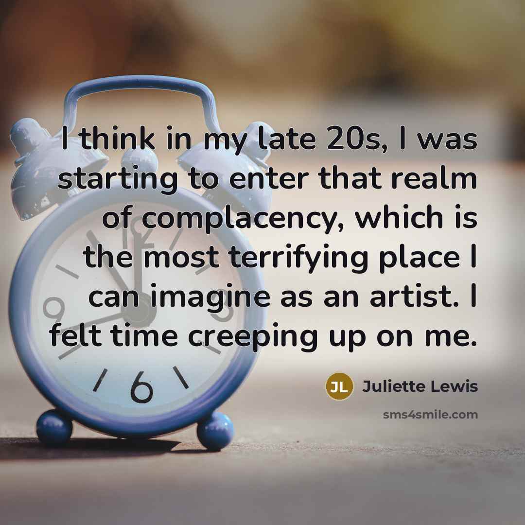 “I think in my late 20s, I was starting to…” quote by Juliette Lewis