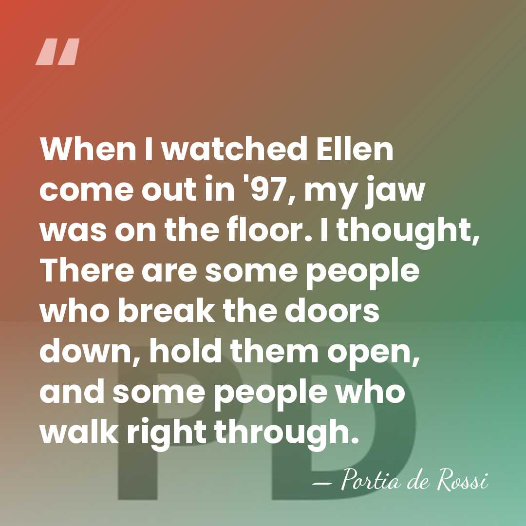 When I watched Ellen come out in '97, my jaw was on&hellip; - Portia de Rossi