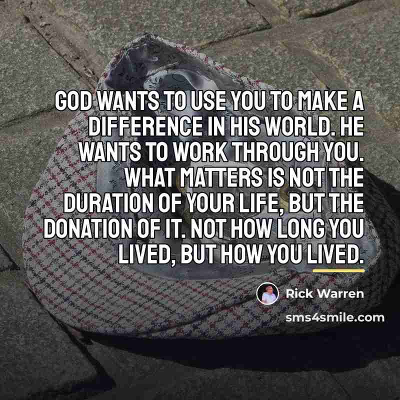 “God wants to use you to make a difference in…” quote by Rick Warren