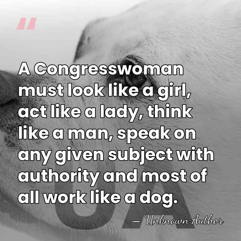 A Congresswoman must look like a girl, act like a lady, think&hellip; - Cardiss Collins