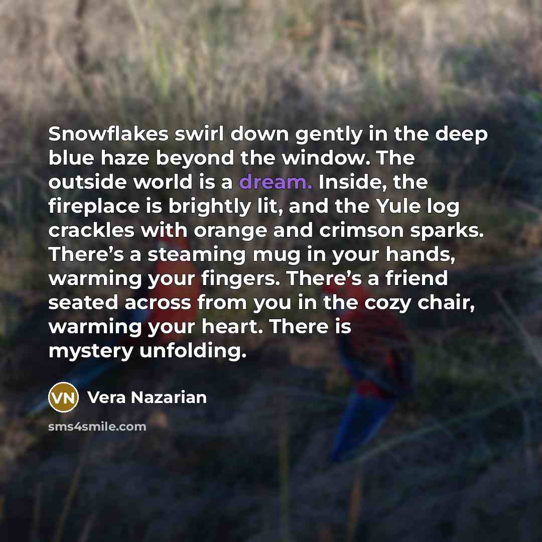 “Snowflakes swirl down gently in the deep blue haze beyond…” quote by Vera Nazarian