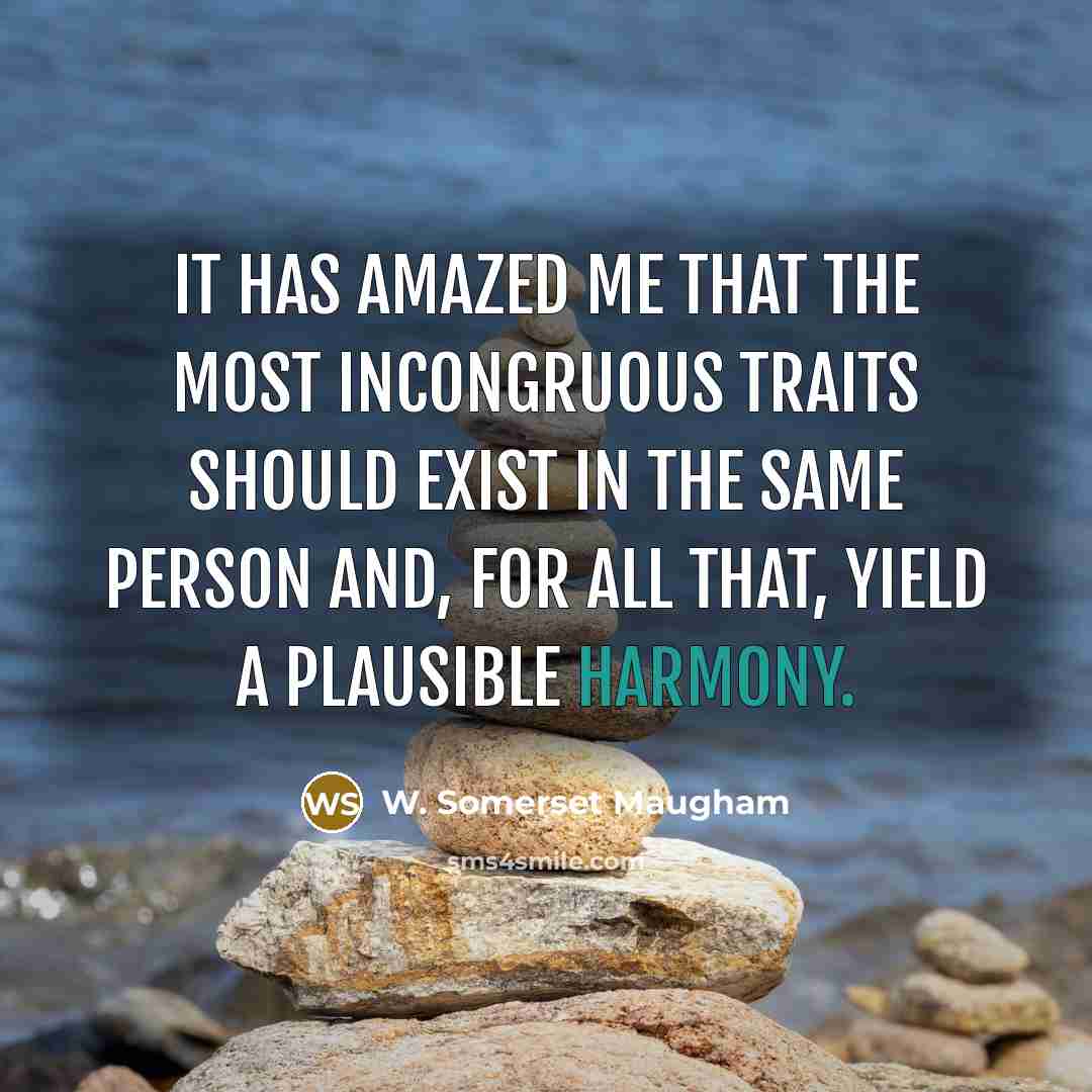 “It has amazed me that the most incongruous traits should…” quote by W. Somerset Maugham