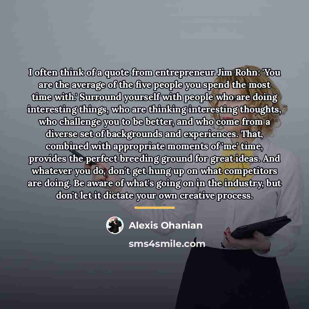 “I often think of a quote from entrepreneur Jim Rohn:…” quote by Alexis Ohanian