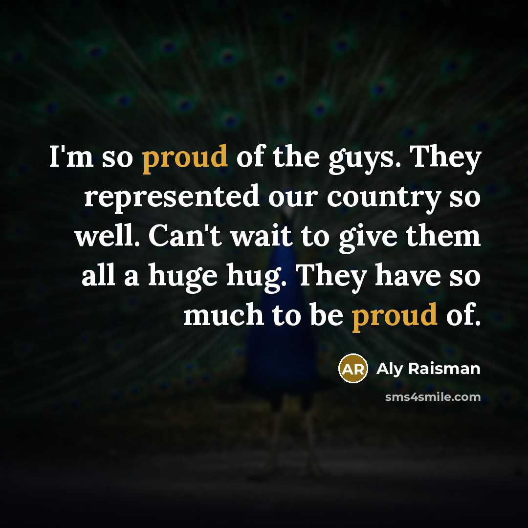 “I'm so proud of the guys. They represented our country…” quote by Aly Raisman