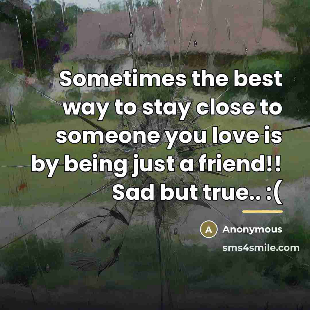 “Sometimes the best way to stay close to someone you…” quote by Anonymous