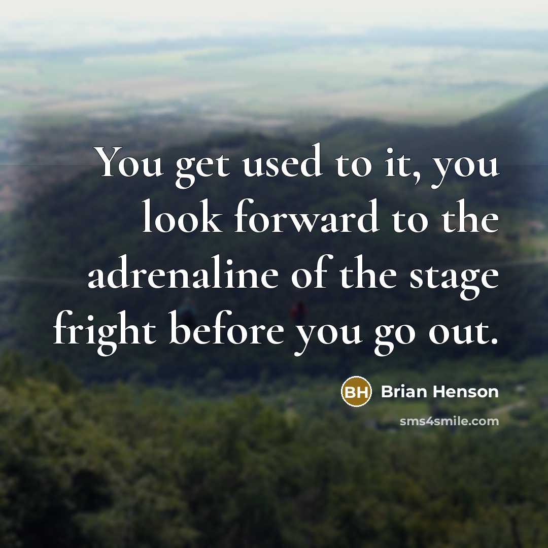 “You get used to it, you look forward to the…” quote by Brian Henson