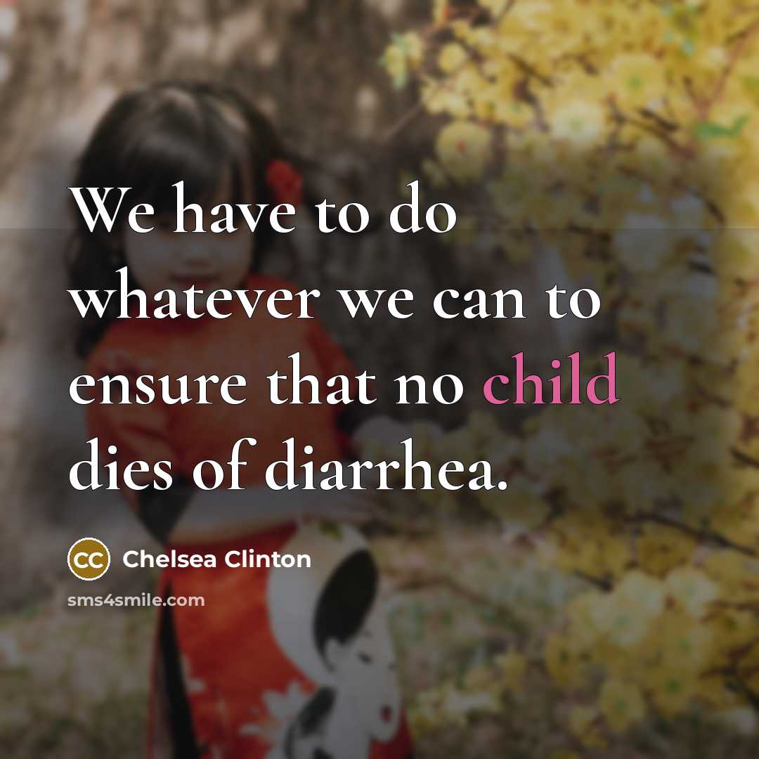 “We have to do whatever we can to ensure that…” quote by Chelsea Clinton