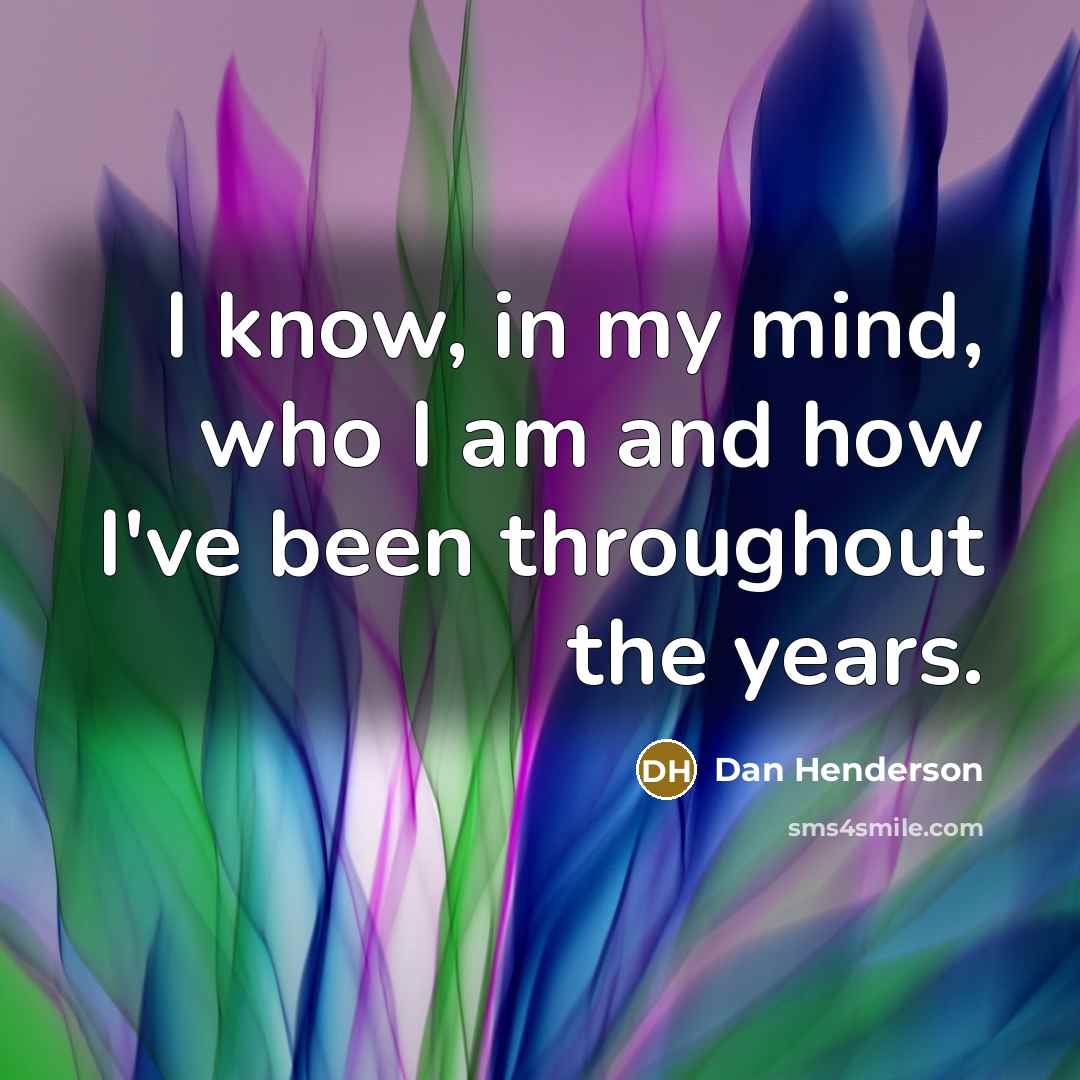 “I know, in my mind, who I am and how…” quote by Dan Henderson