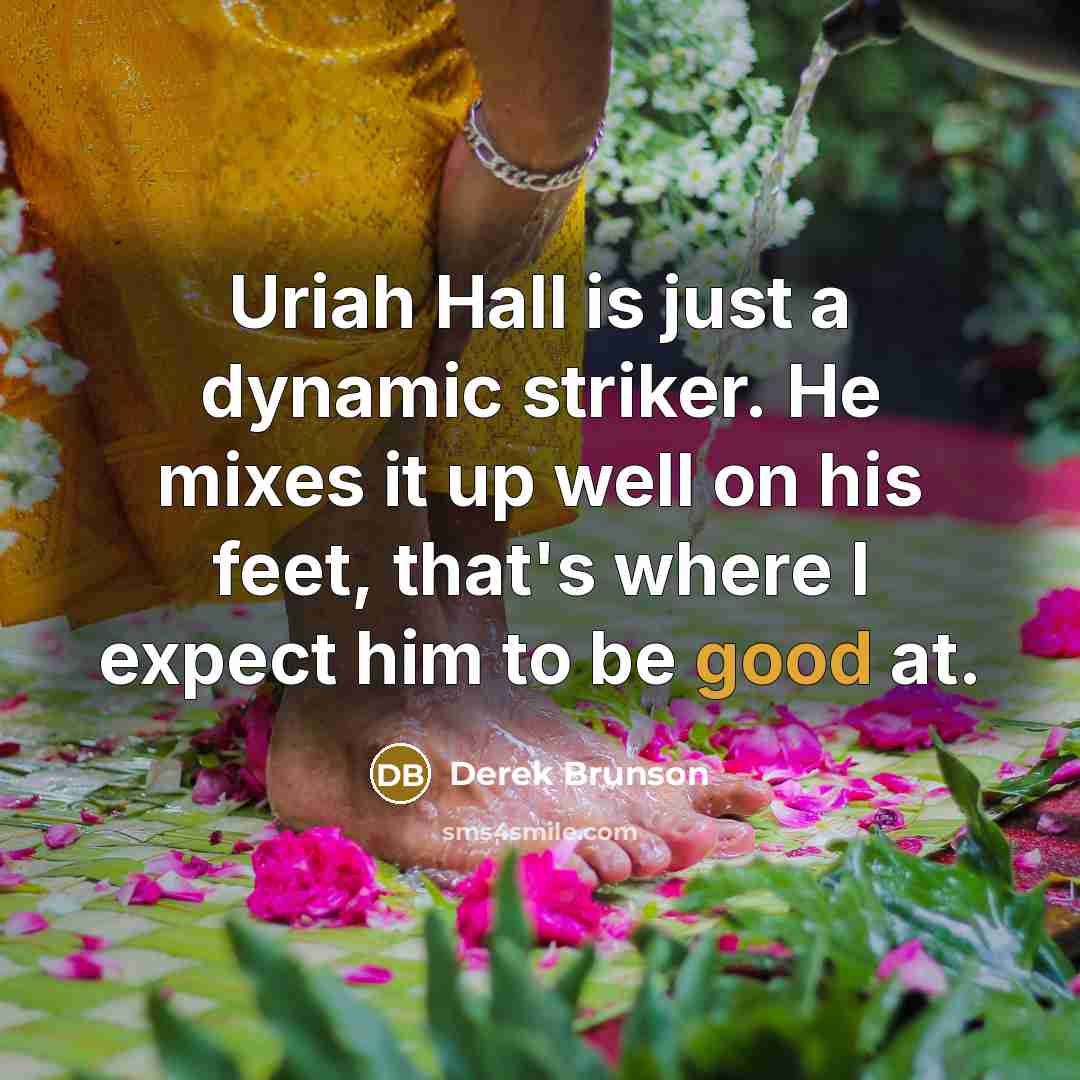 “Uriah Hall is just a dynamic striker. He mixes it…” quote by Derek Brunson