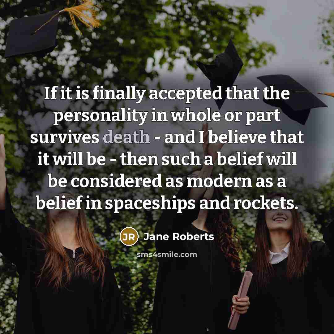 “If it is finally accepted that the personality in whole…” quote by Jane Roberts