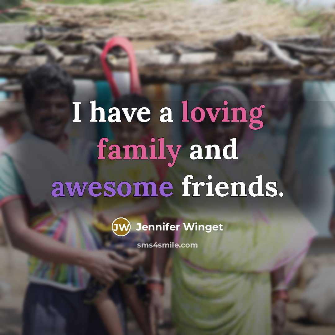“I have a loving family and awesome friends.…” quote by Jennifer Winget