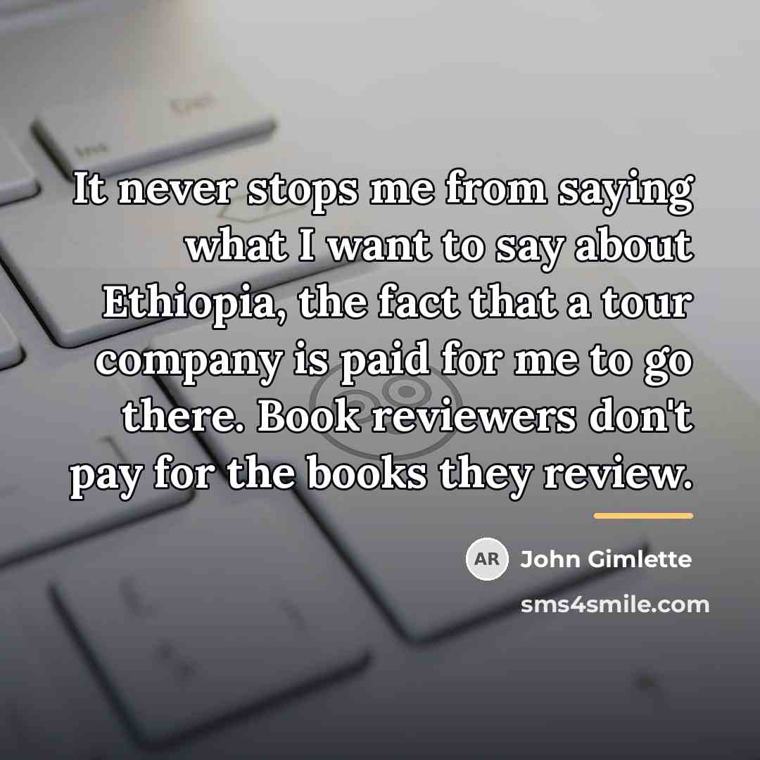 “It never stops me from saying what I want to…” quote by John Gimlette