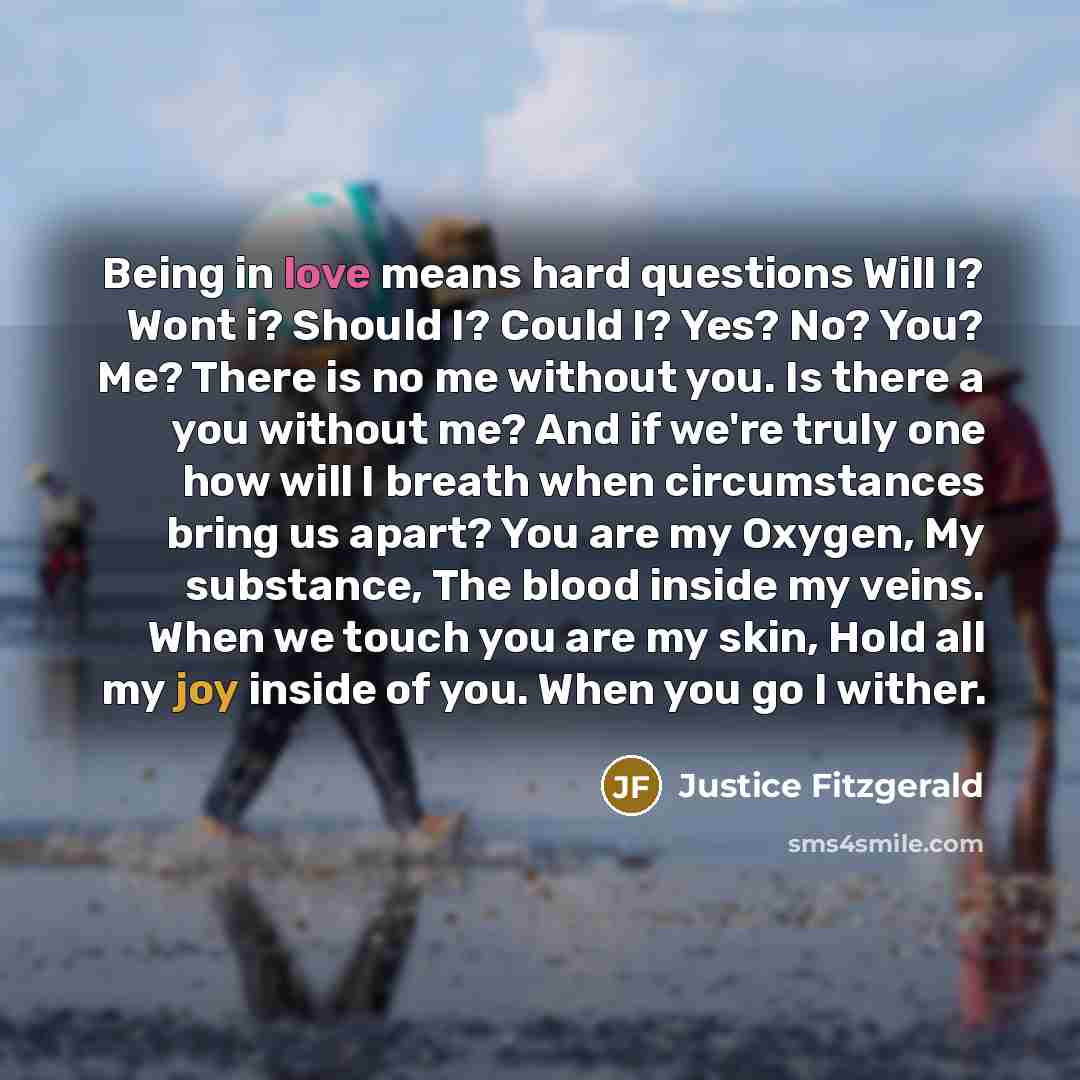 “Being in love means hard questions Will I? Wont i?…” quote by Justice Fitzgerald