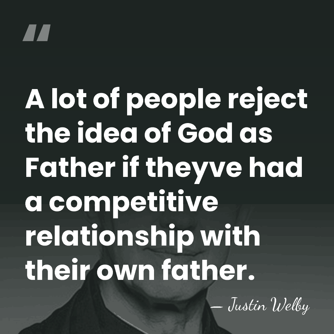 A lot of people reject the idea of God as Father if&hellip; - Justin Welby