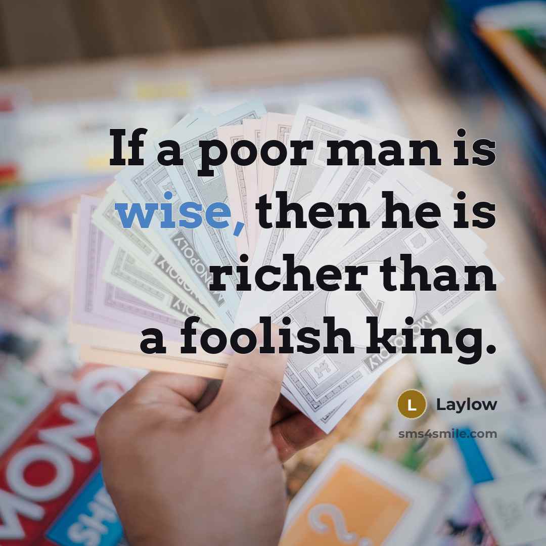 “If a poor man is wise, then he is richer…” quote by Laylow