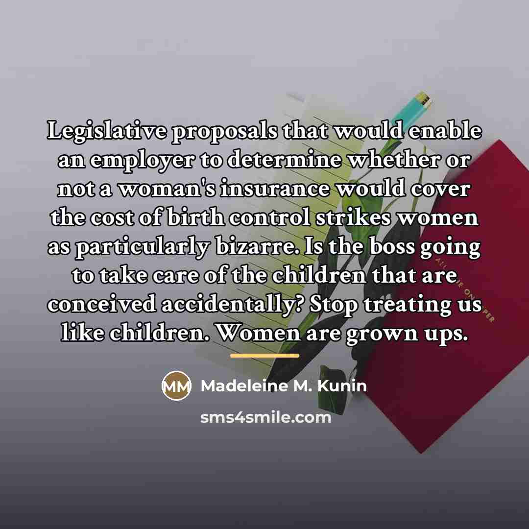 “Legislative proposals that would enable an employer to determine whether…” quote by Madeleine M. Kunin
