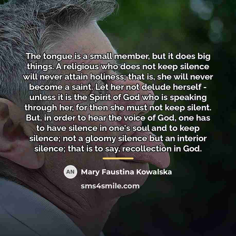 “The tongue is a small member, but it does big…” quote by Mary Faustina Kowalska
