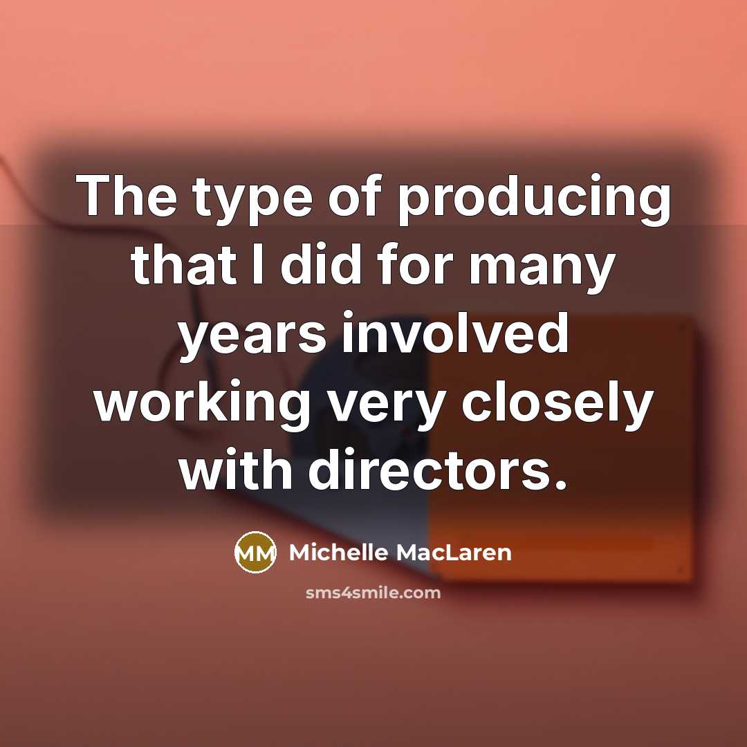 “The type of producing that I did for many years…” quote by Michelle MacLaren