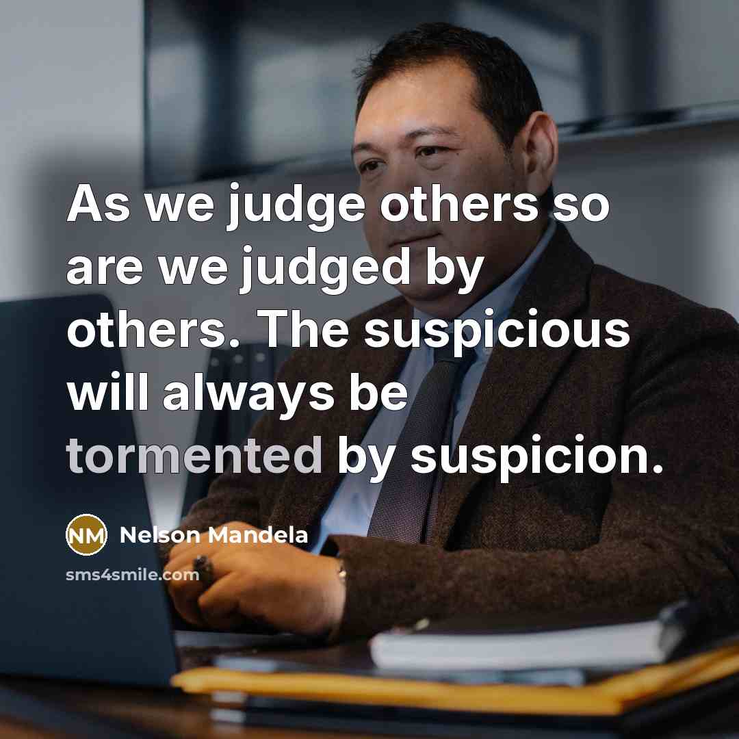 “As we judge others so are we judged by others.…” quote by Nelson Mandela