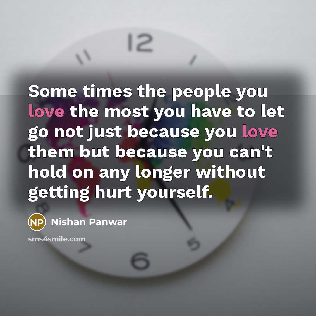 “Some times the people you love the most you have…” quote by Nishan Panwar