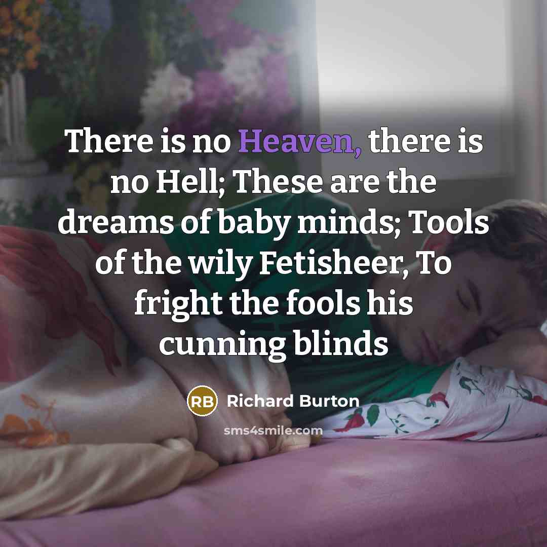 “There is no Heaven, there is no Hell; These are…” quote by Richard Burton